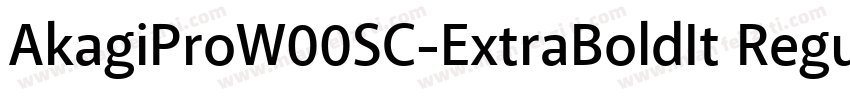 AkagiProW00SC-ExtraBoldIt Regular字体转换
